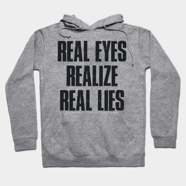 Real eyes realise real lies Hoodie by SAN ART STUDIO 